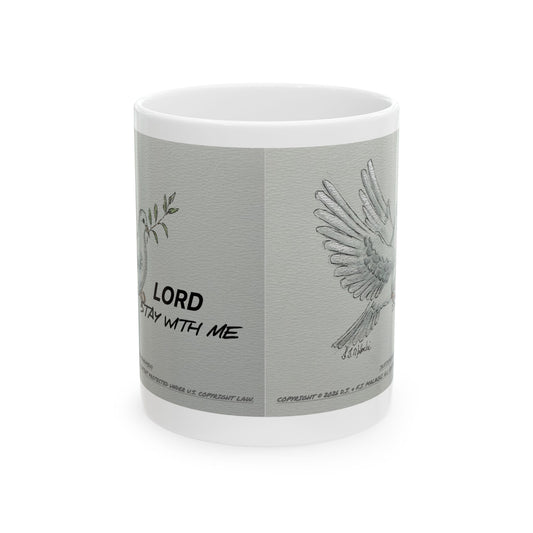 Lord Stay With Me Ceramic Coffee Mug by Artist F.J. Malachi