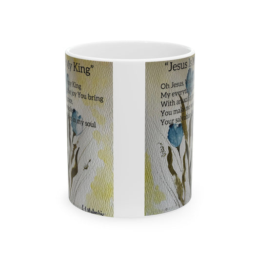 Jesus is My King Ceramic Coffee Mug by Artist F.J. Malachi