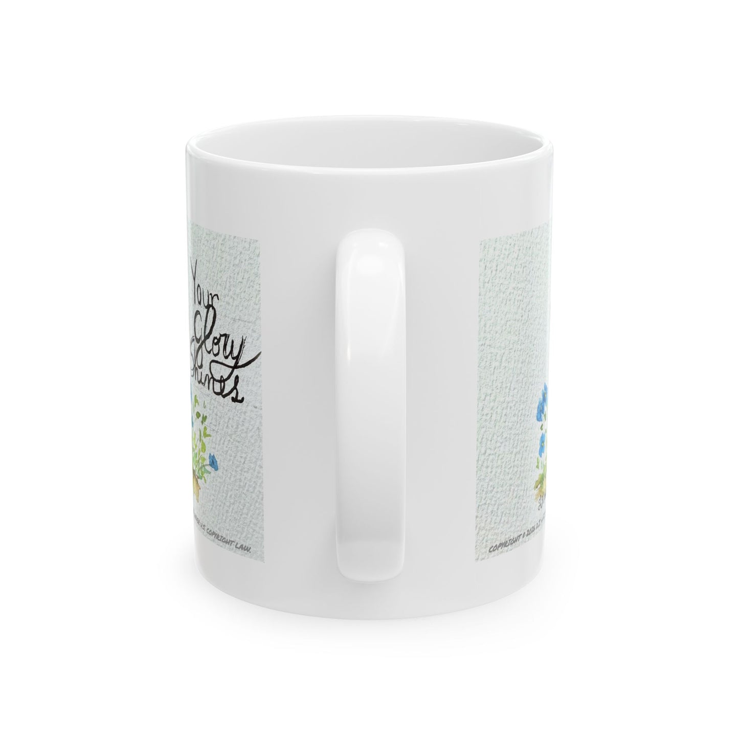 Your Glory Shines Ceramic Coffee Mug by Artist F.J. Malachi