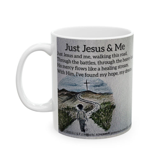 Inspirational Ceramic Mug, Coffee Mug, Gift for Believers, Spiritual Motivation, Just Jesus and Me Design, Faith-Based Home Decor